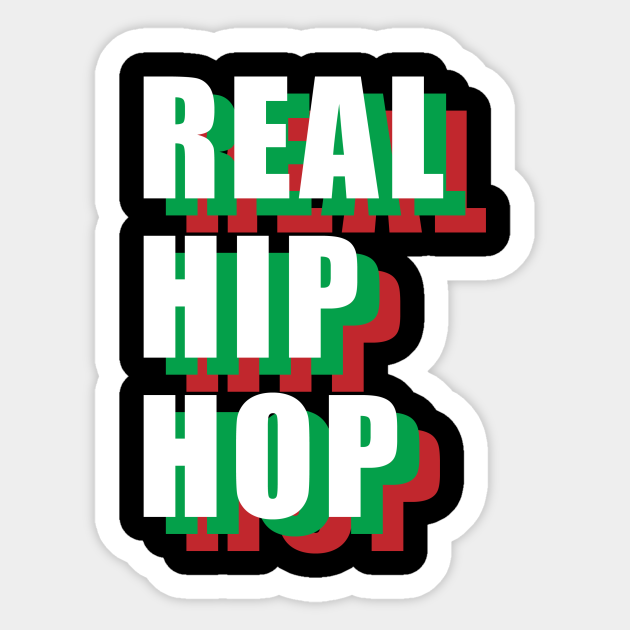 Real Hip Hop Rap Music Retro Design - Real Hip Hop - Sticker | TeePublic